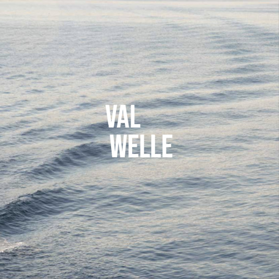 Val – Welle